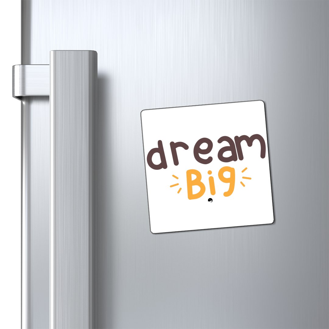 Magnets Dream Big