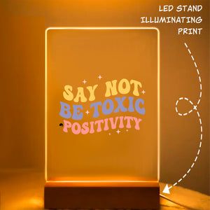 Glass Acrylic Say Not Be Toxic Positivity