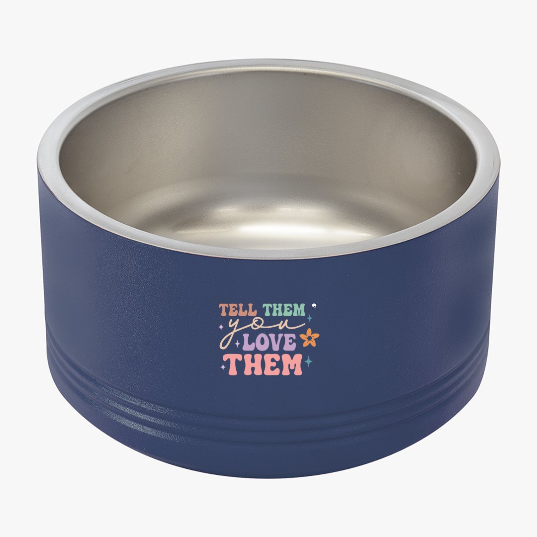 Pet Bowl Tell Them You Love Them