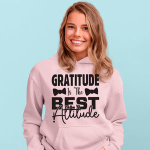 Hoodie Unisex Gratitude Is The Best Attitude