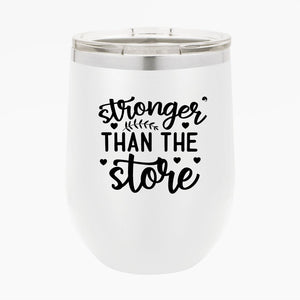 Wine Tumbler Stronger Than The Storm