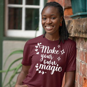T-Shirt Make Your Own Magic