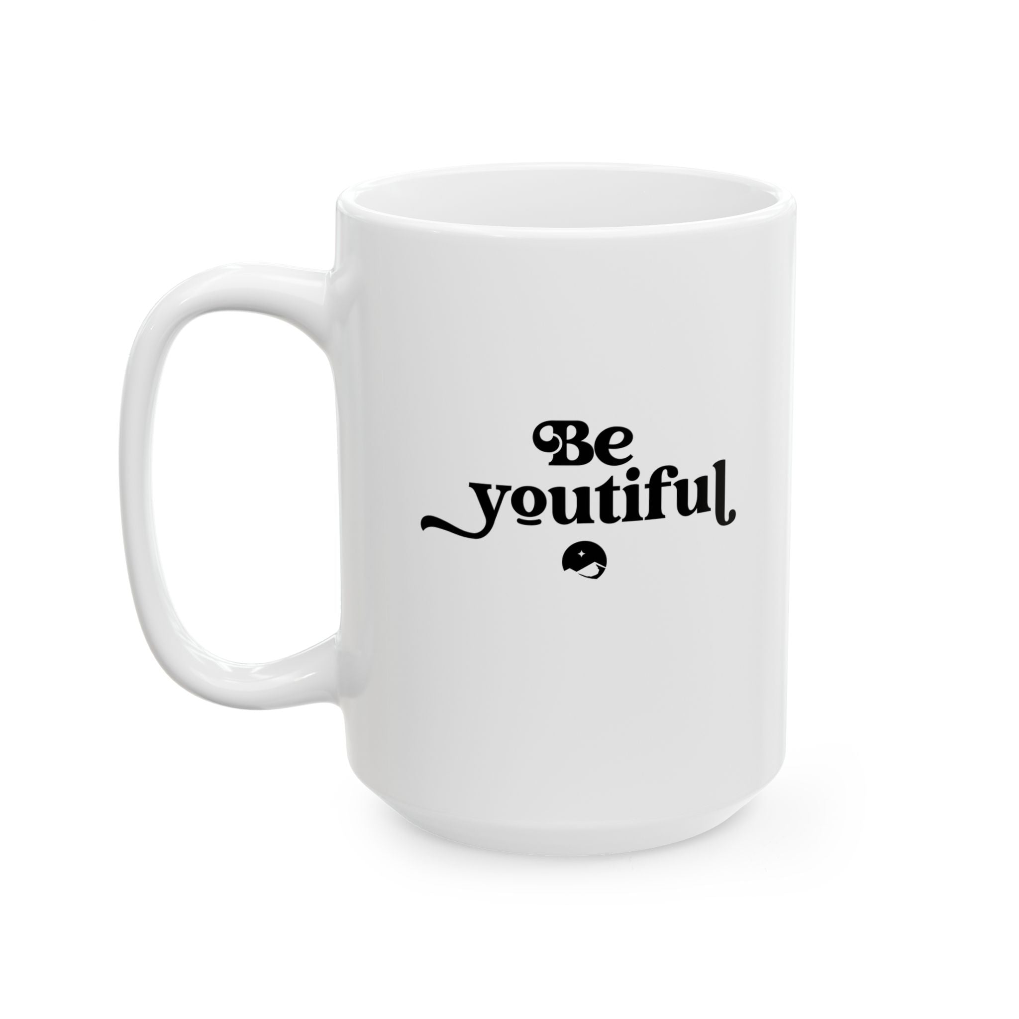 Be Youtiful Ceramic Mug, (11oz, 15oz)