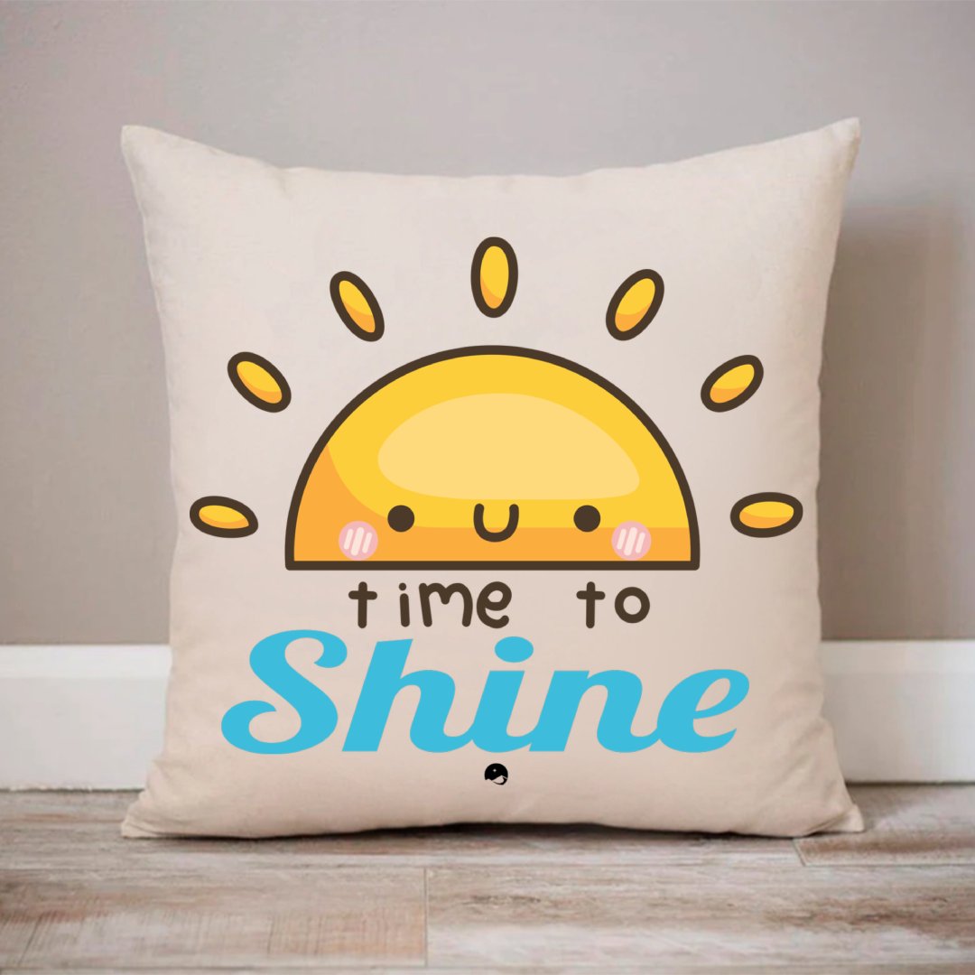 Pillow Case Time To Shine