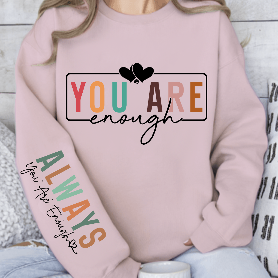 Sweatshirt Unisex You Are Enough
