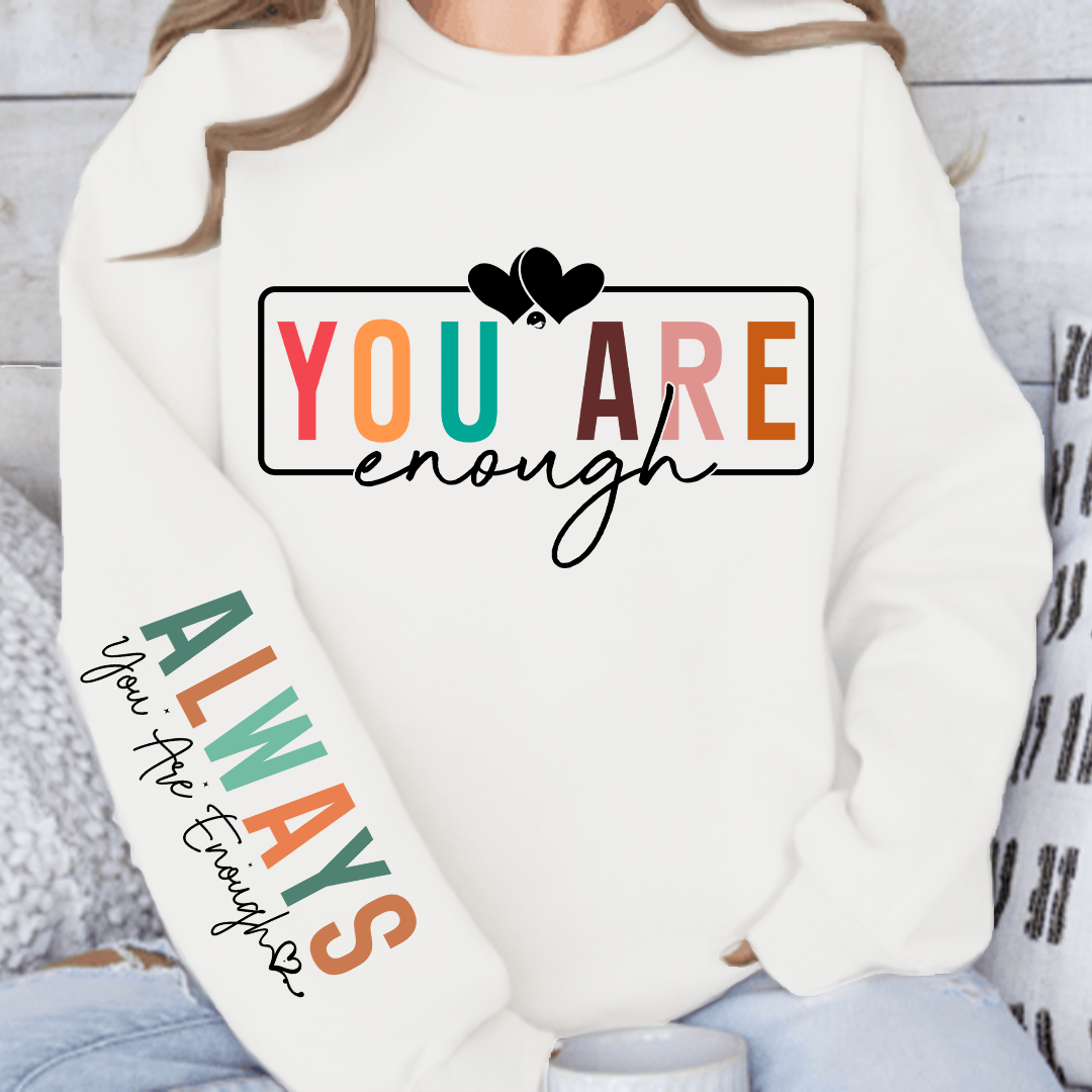 Sweatshirt Unisex You Are Enough