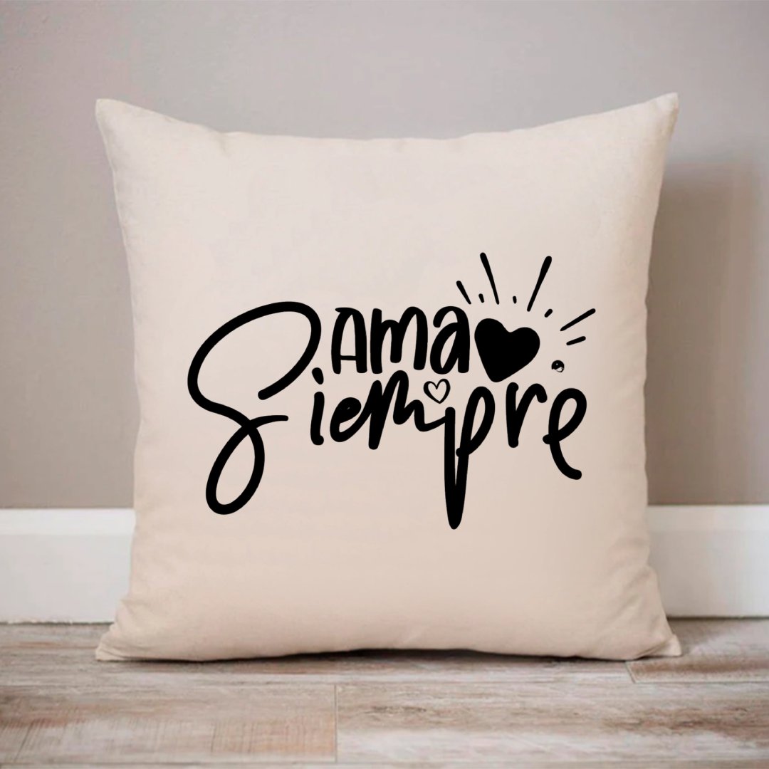 Pillow Case Ama Siempre