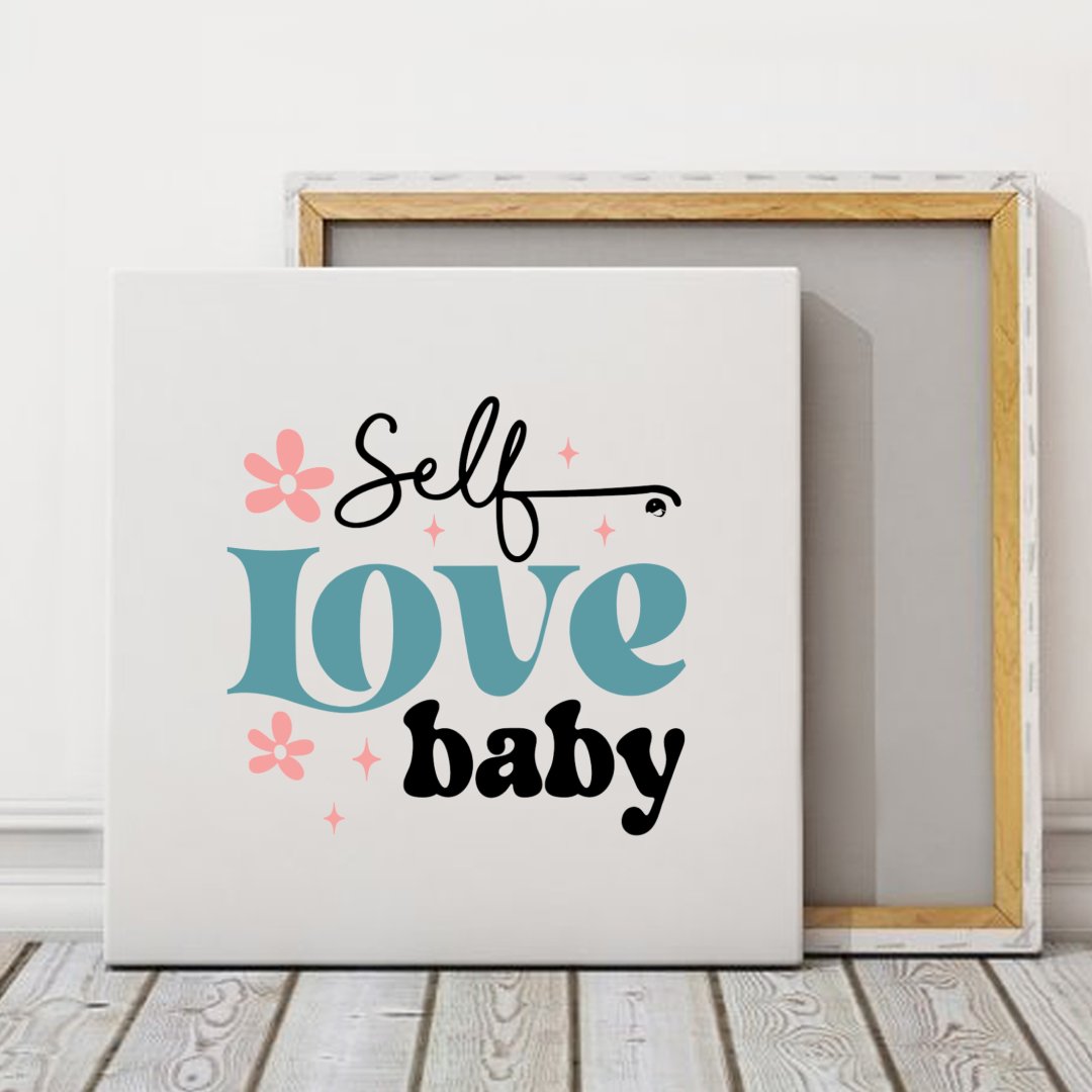 Square Stretched Canvas Self Love Baby
