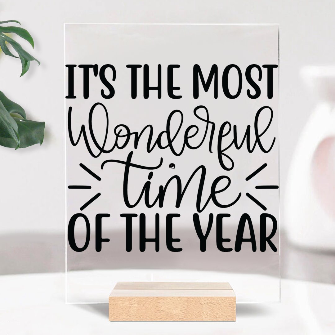 Glass Acrylic It's The Most Wonderful Time Of The Year