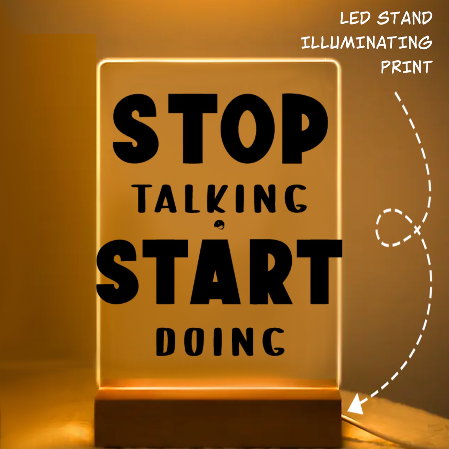 Glass Acrylic Stop Talking Start Doing