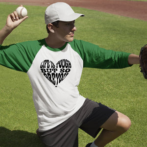 Unisex Sleeve Baseball Tee Life Is Tough But So Are You