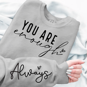 Sweatshirt Unisex You Are Enough