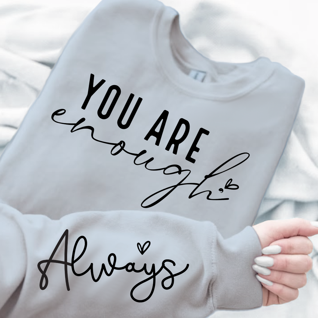 Sweatshirt Unisex You Are Enough