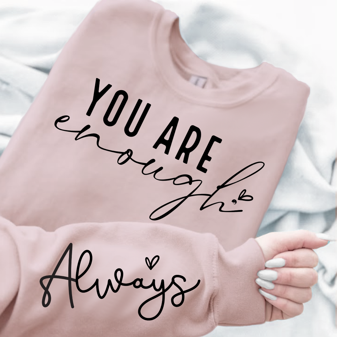 Sweatshirt Unisex You Are Enough