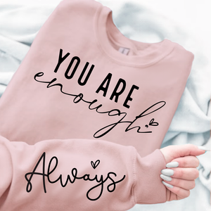 Sweatshirt Unisex You Are Enough
