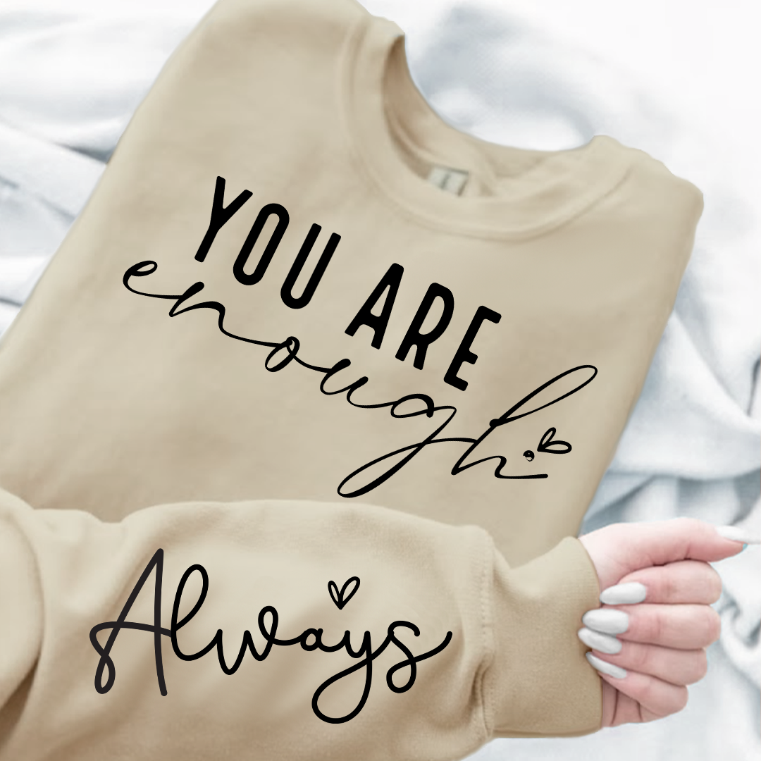 Sweatshirt Unisex You Are Enough