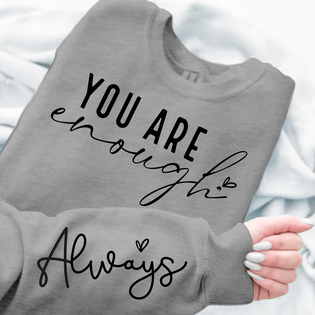 Sweatshirt Unisex You Are Enough