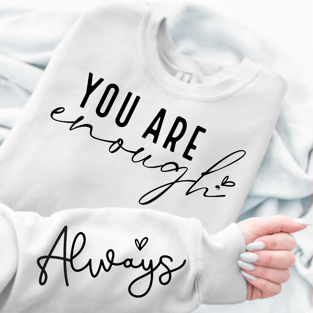 Sweatshirt Unisex You Are Enough