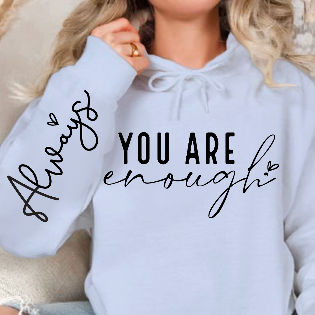 Hoodie Unisex You Are Enough