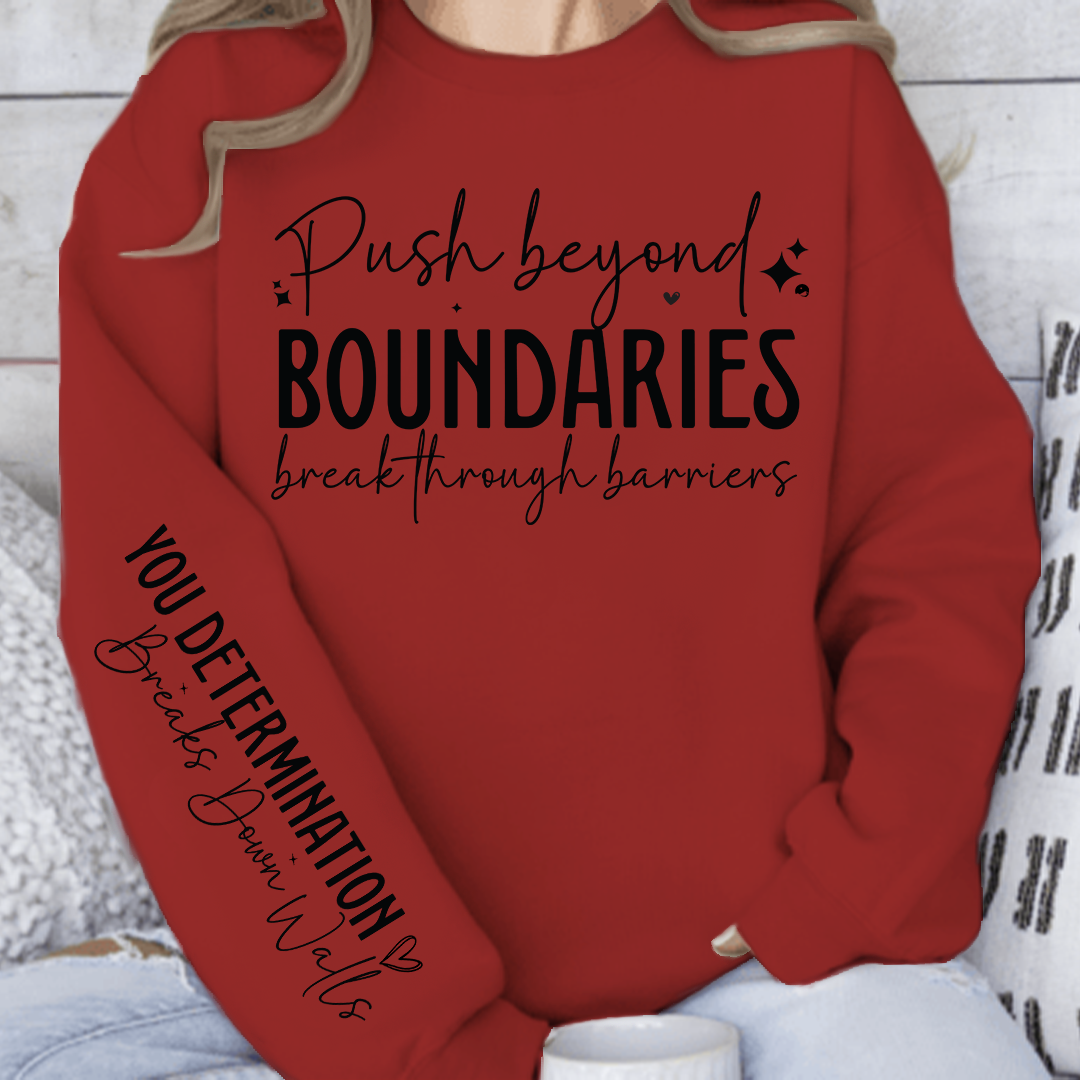 Sweatshirt Unisex Push beyond boundaries break through barriers