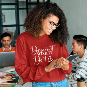 Cropped Sweatshirt Dream It Wish It Do It