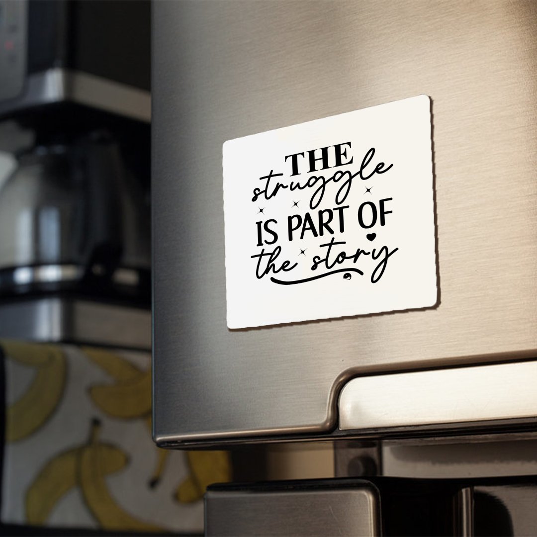 Magnets The Struggle Is Part Of The Strong