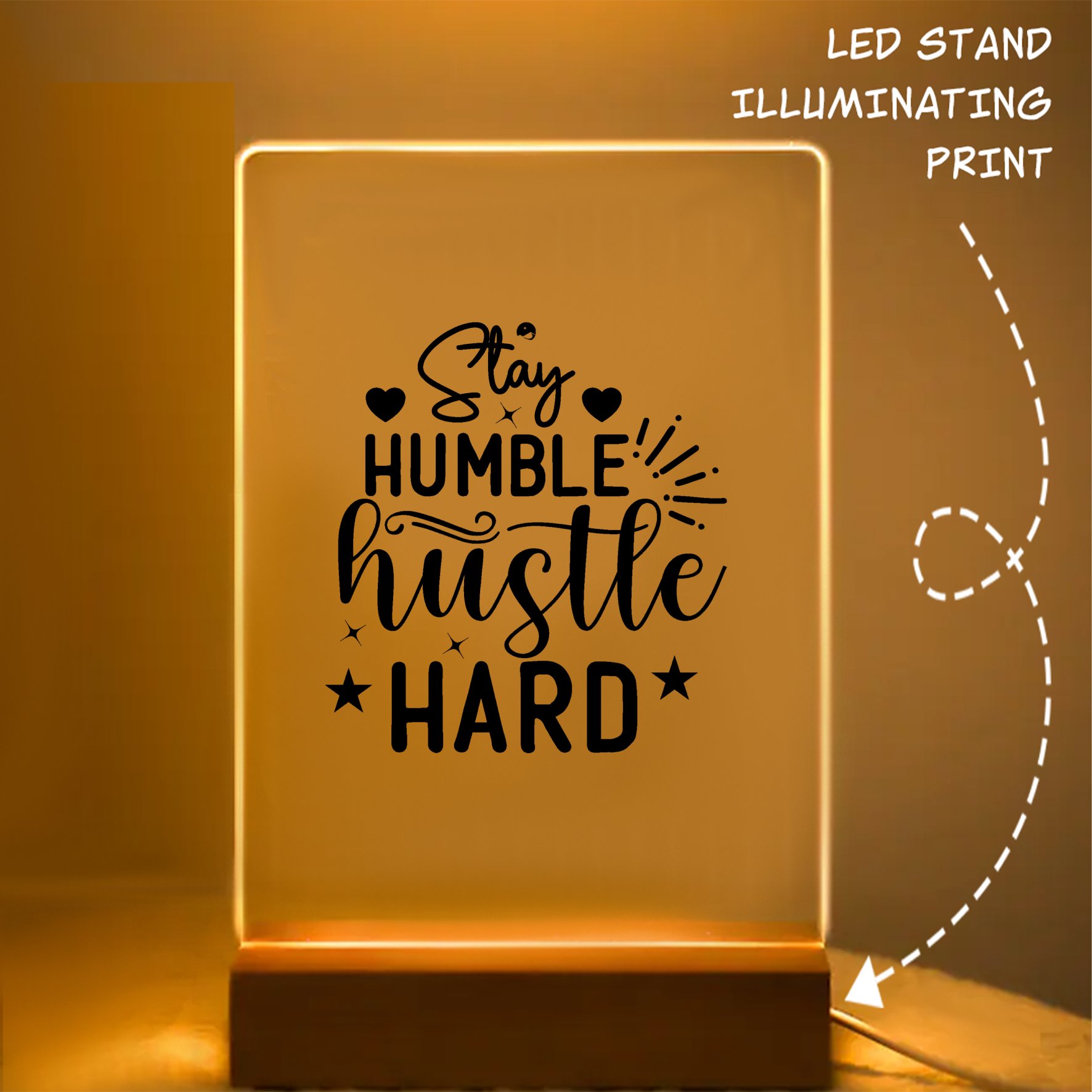 Glass Acrylic Stay Humble Hustle Hard