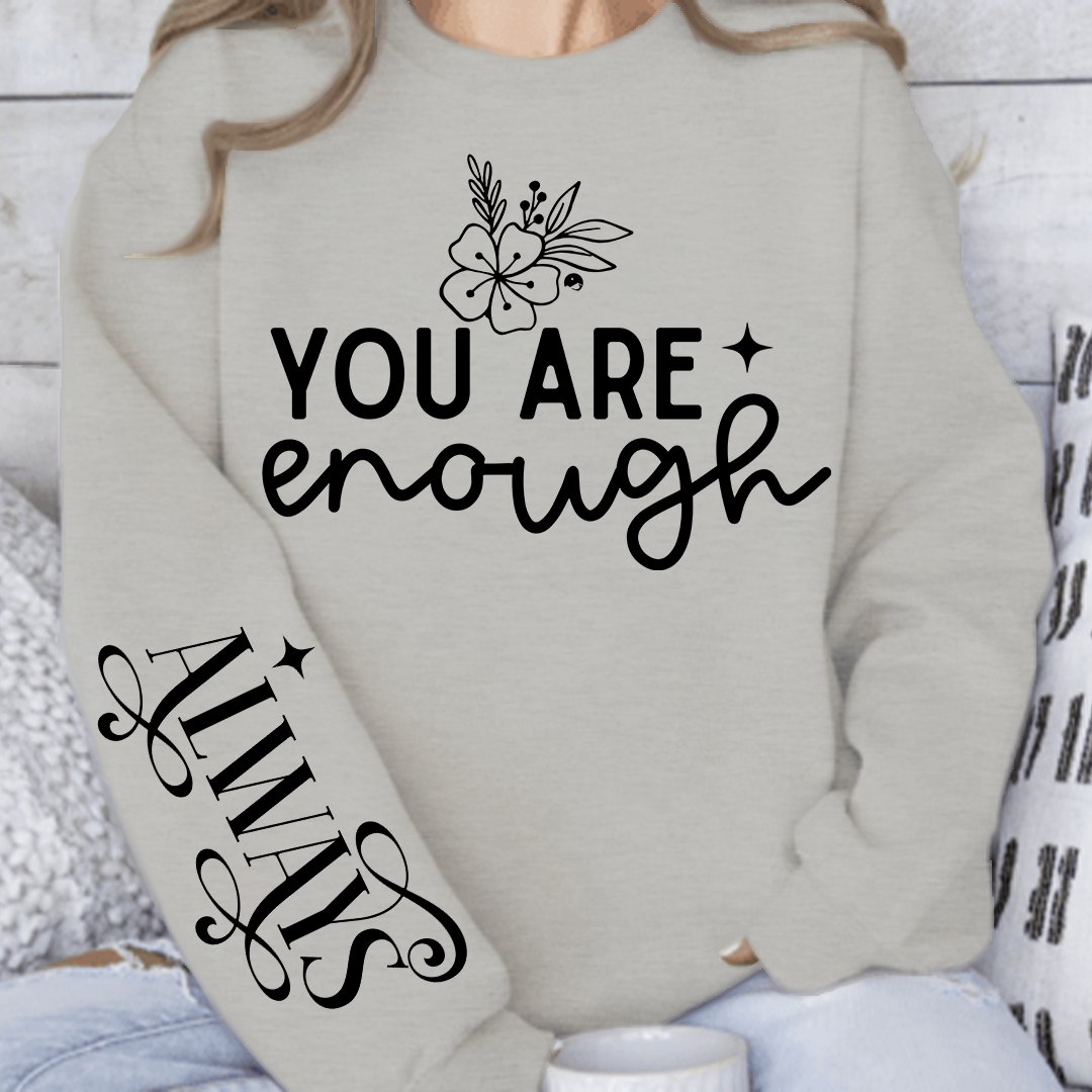 Sweatshirt Unisex You Are Enough