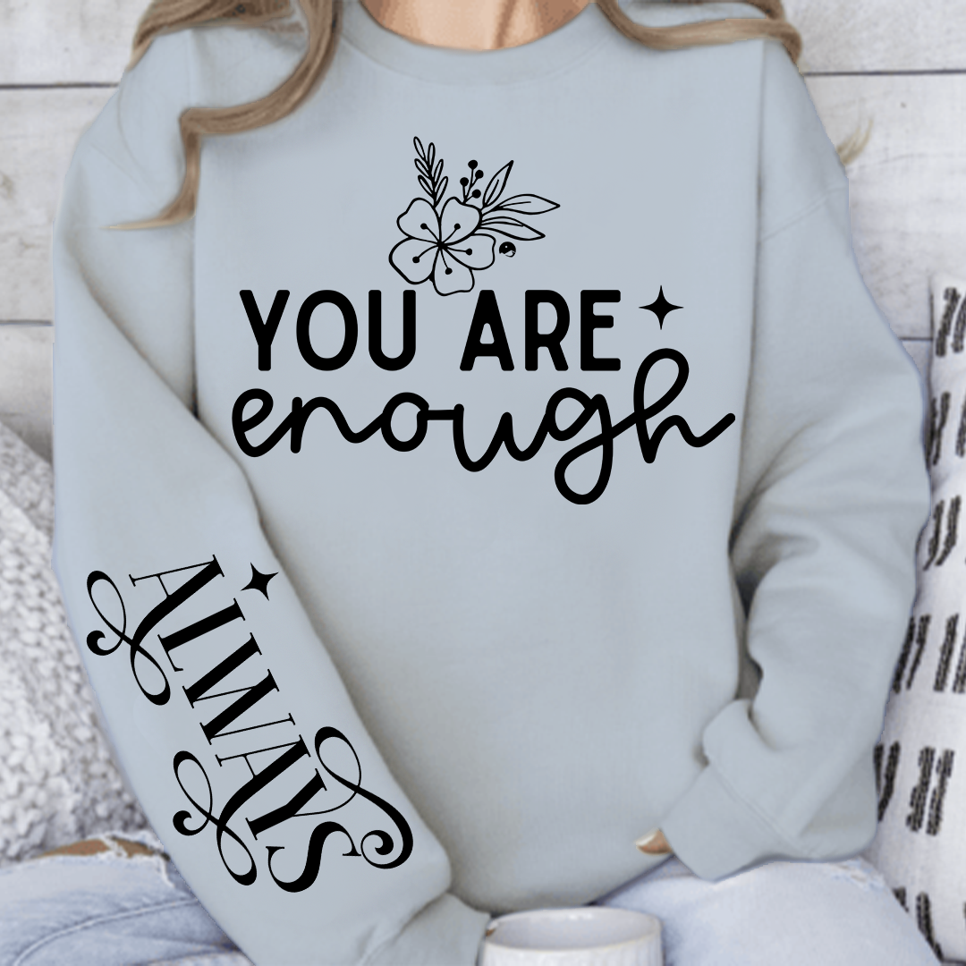 Sweatshirt Unisex You Are Enough