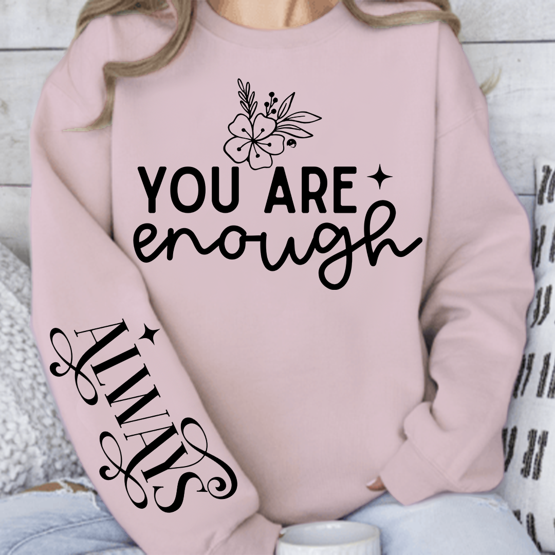 Sweatshirt Unisex You Are Enough