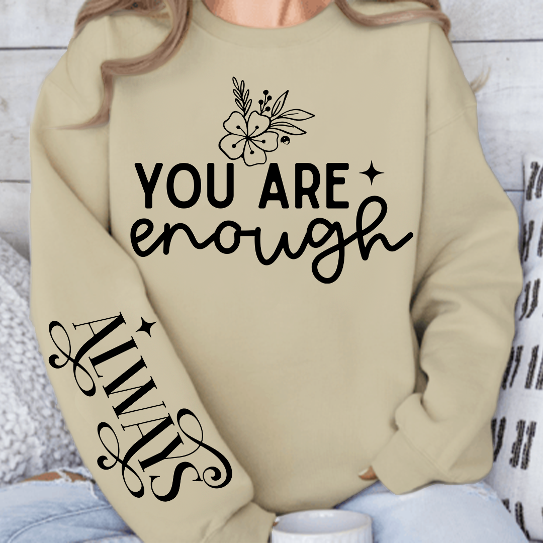 Sweatshirt Unisex You Are Enough