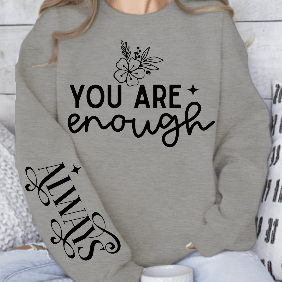 Sweatshirt Unisex You Are Enough