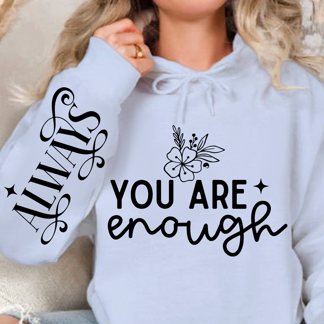 Hoodie Unisex You Are Enough