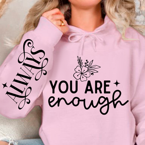 Hoodie Unisex You Are Enough