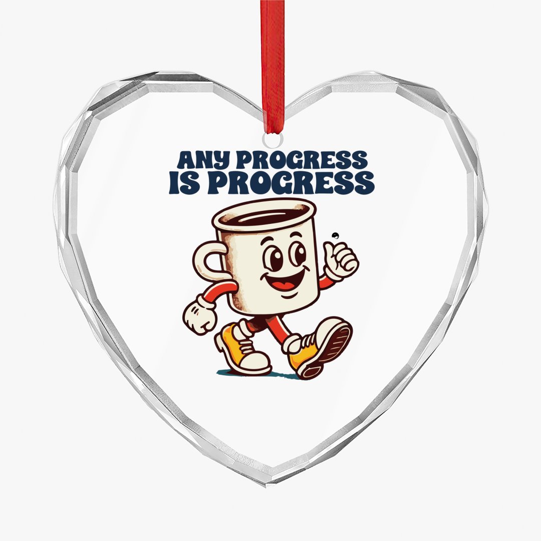 Crystal Glass Ornament Any Progress Is Progress