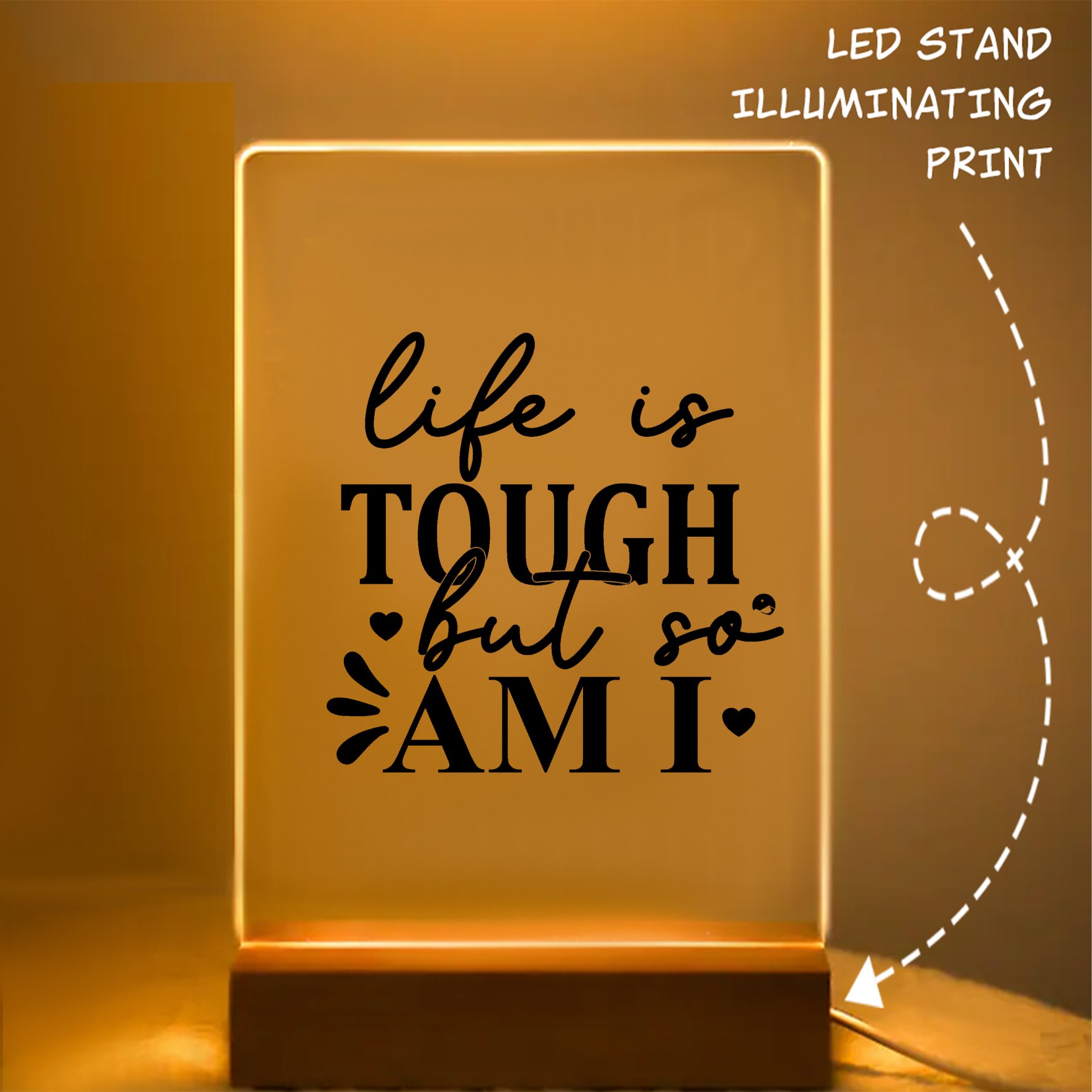 Glass Acrylic Life Is Tough But So Am I