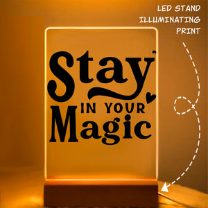 Glass Acrylic Stay In Your Magic