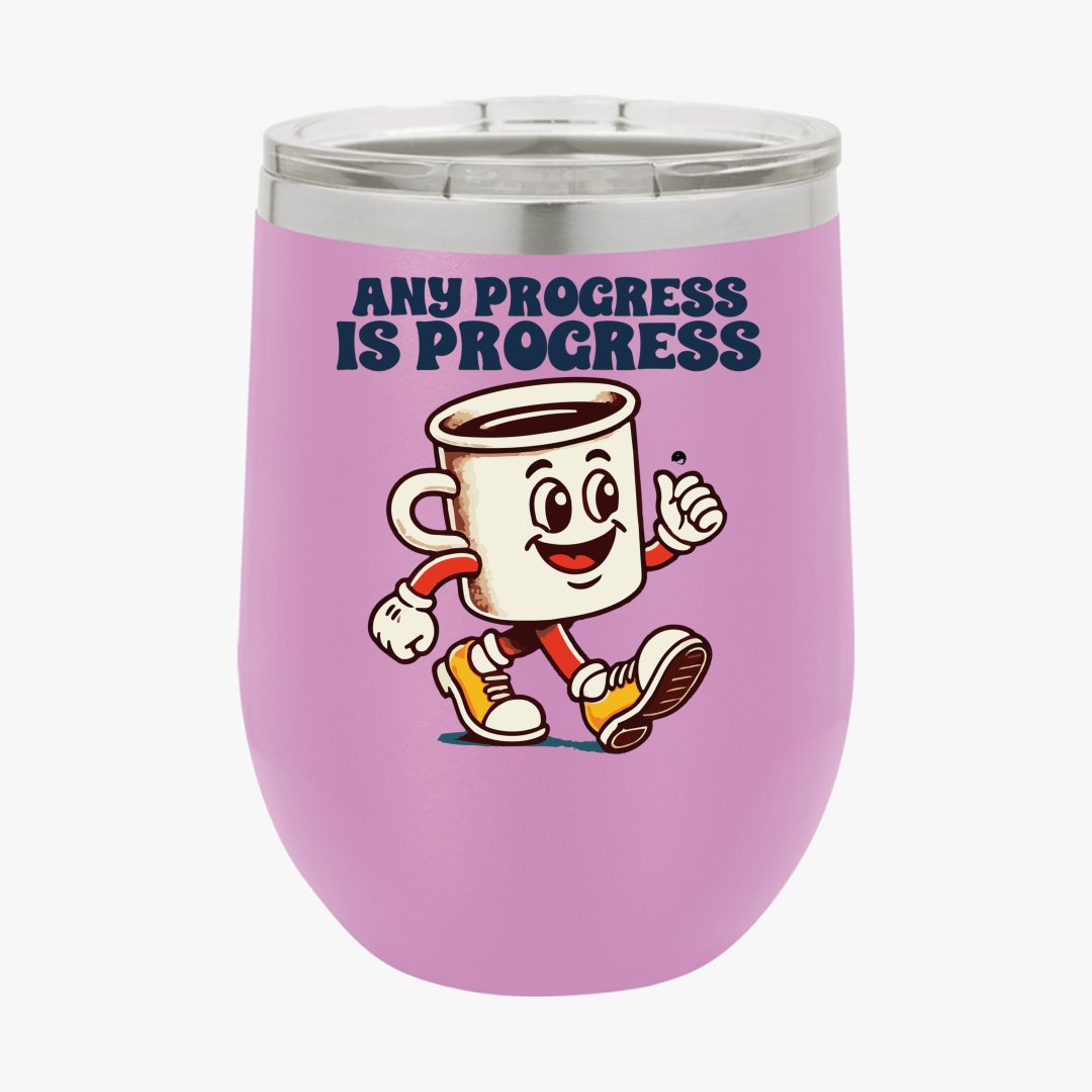 Wine Tumbler Any Progress Is Progress