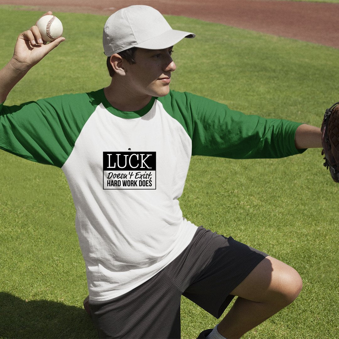 Unisex Sleeve Baseball Tee Luck Doesn't Exist, Hard Work Does