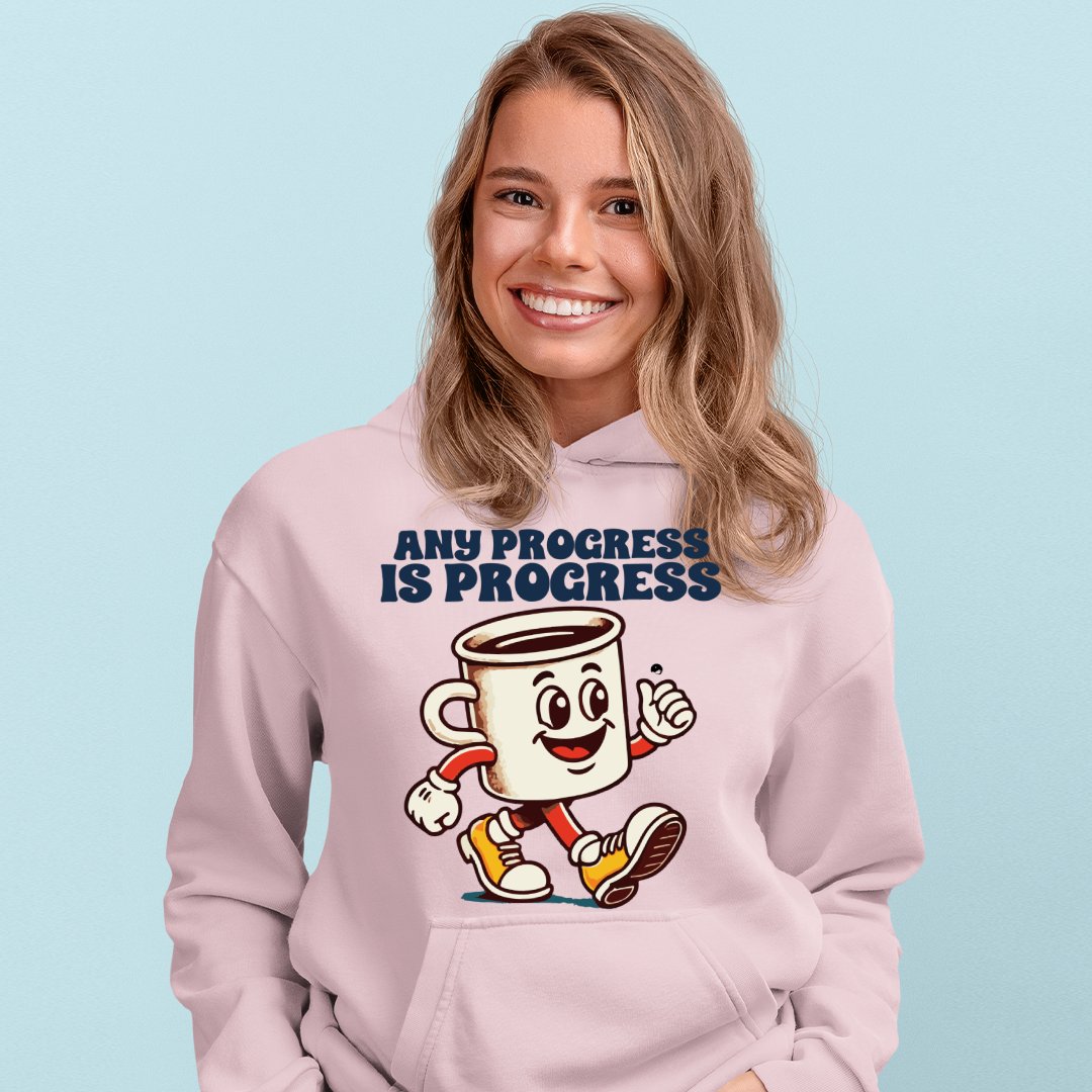 Hoodie Unisex Any Progress Is Progress