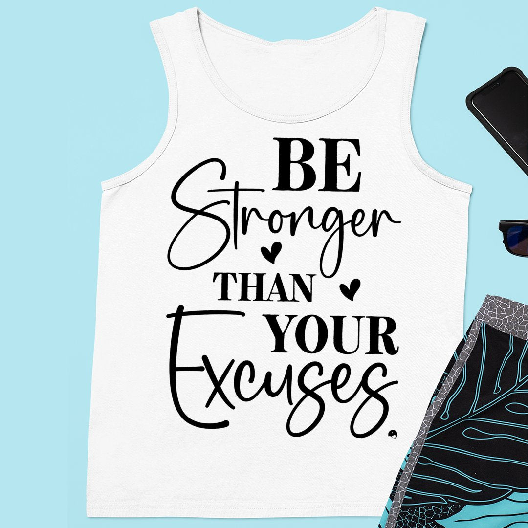 Unisex Jersey Tank Be Stronger Than Your Excuses