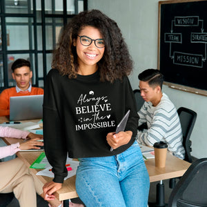 Cropped Sweatshirt Always Believe In The Impossible
