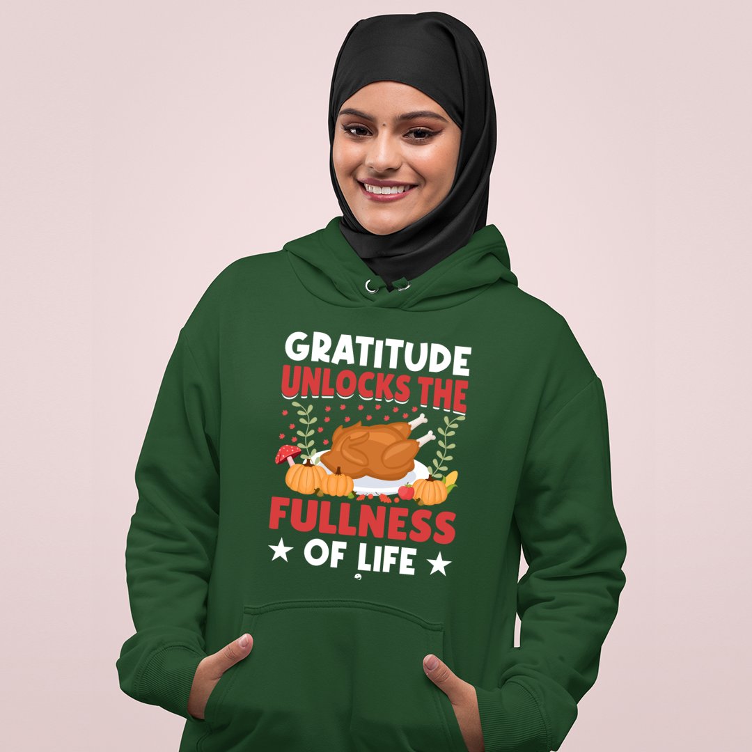 Hoodie Unisex Gratitude Unlocks The Fullness Of Life