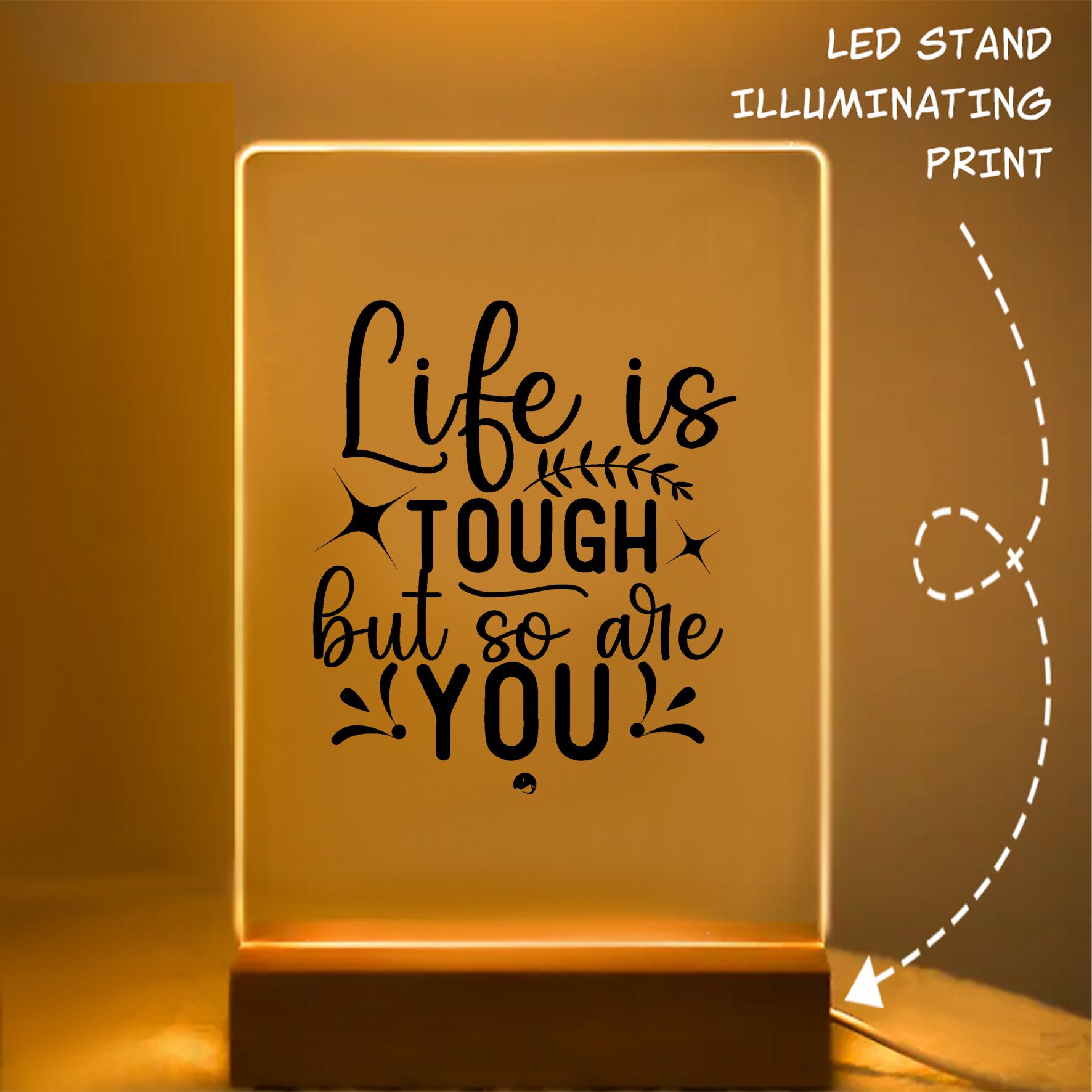 Glass Acrylic Life Is Tough But So Are You