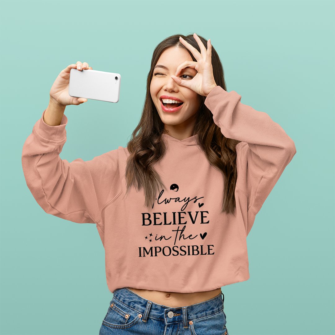 Cropped Hoodie Always Believe In The Impossible