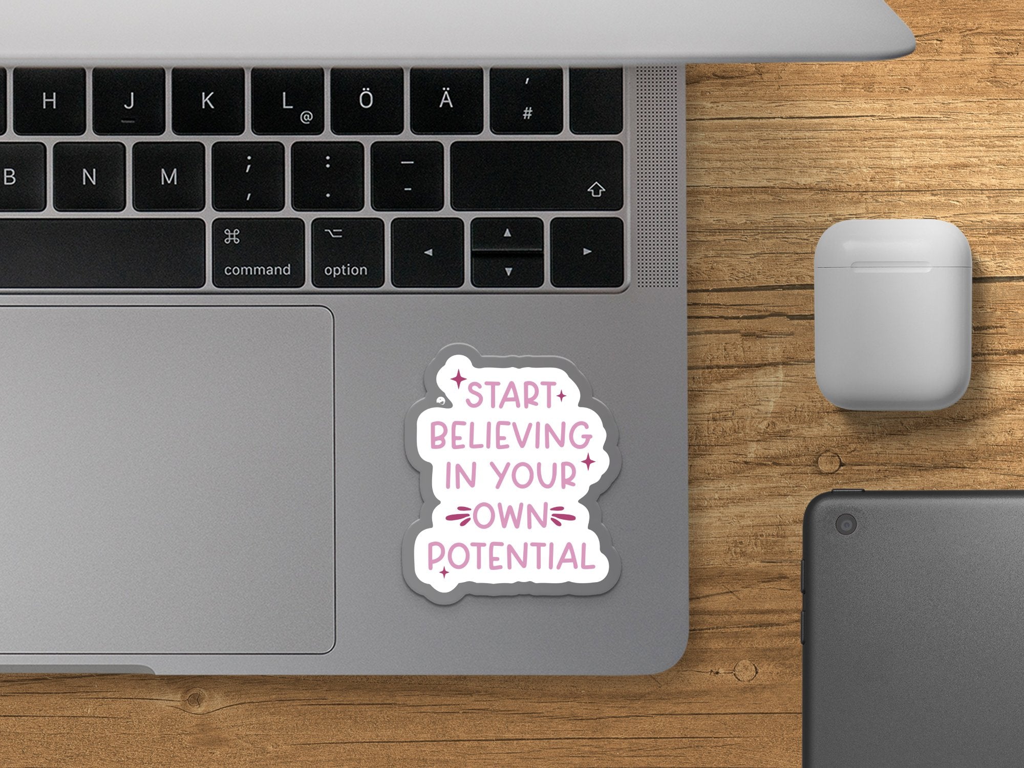 Kiss-Cut Stickers Start Believing In Your Own Potential