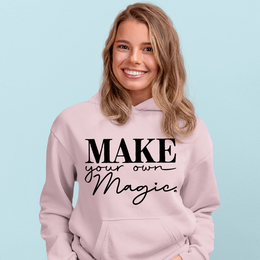 Hoodie Unisex Make Your Own Magic