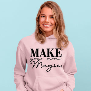 Hoodie Unisex Make Your Own Magic