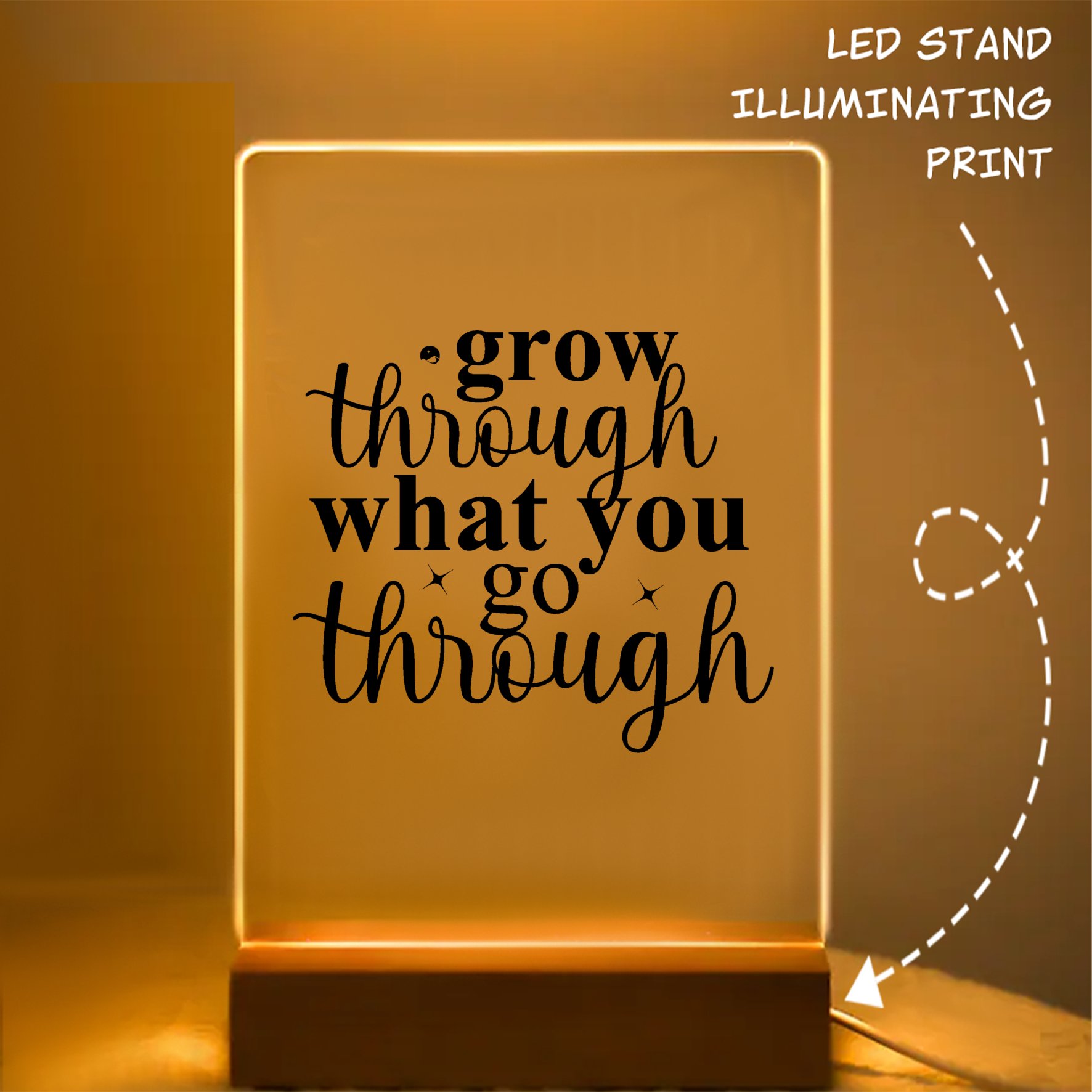 Glass Acrylic Grow Through What You Go Through