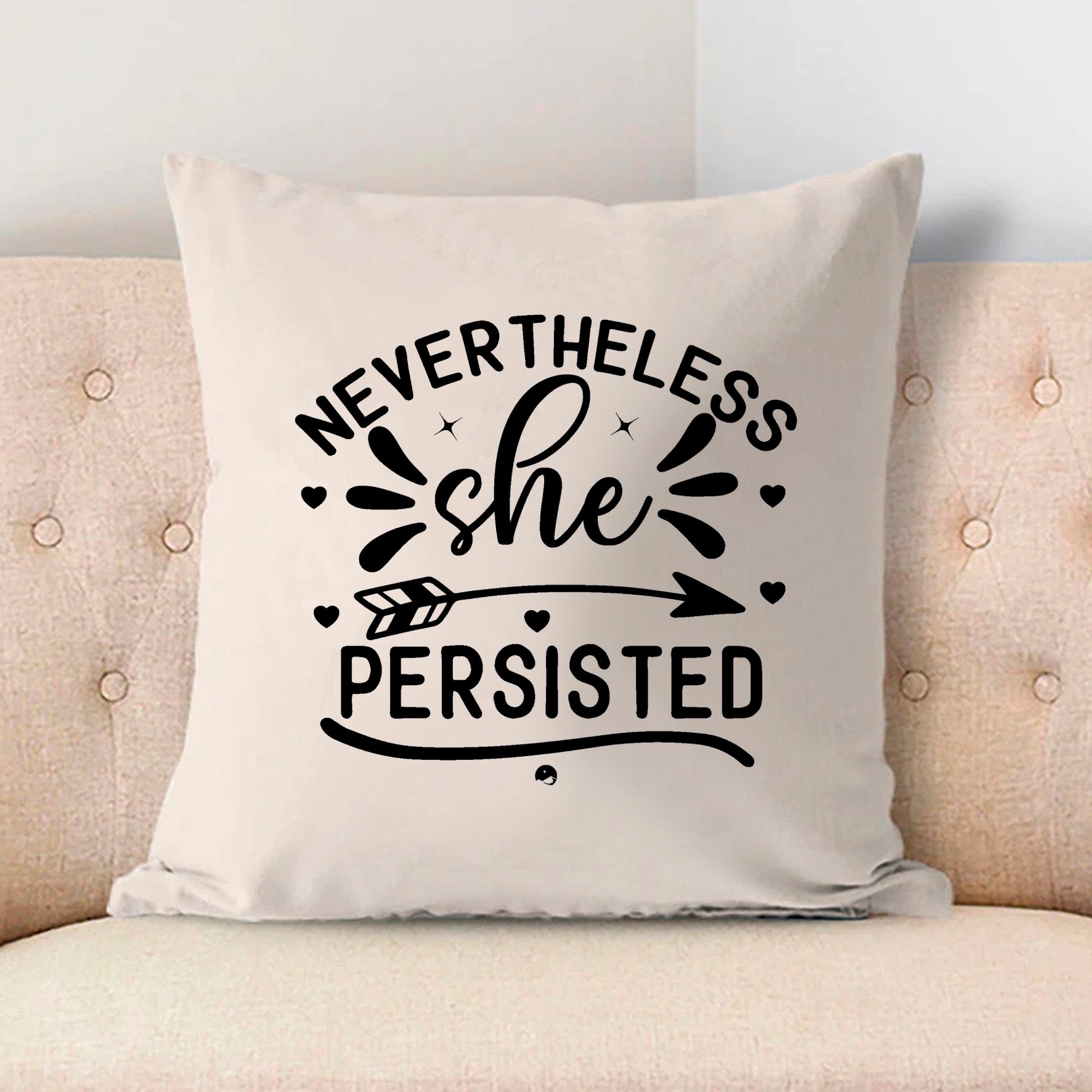 Pillow Case Never The Less She Persisted